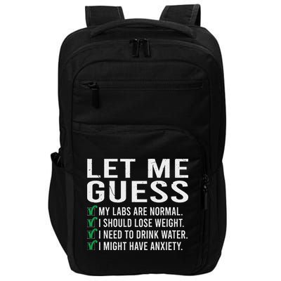 Let Me Guess My Labs Are Normal I Should Lose Weigh Impact Tech Backpack
