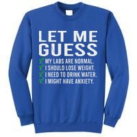 Let Me Guess My Labs Are Normal I Should Lose Weigh Sweatshirt