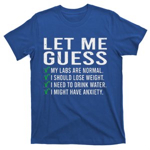 Let Me Guess My Labs Are Normal I Should Lose Weigh T-Shirt