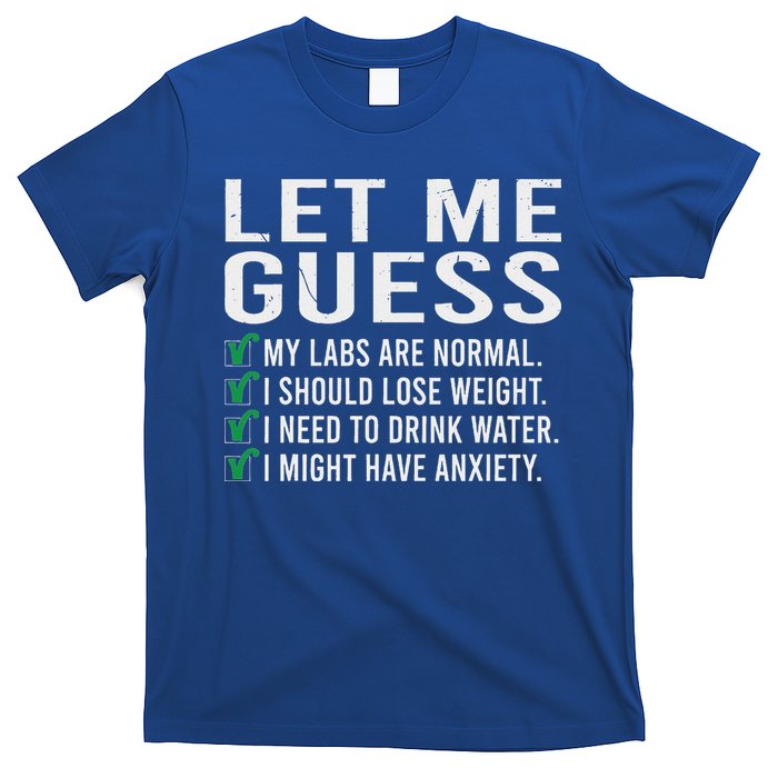 Let Me Guess My Labs Are Normal I Should Lose Weigh T-Shirt