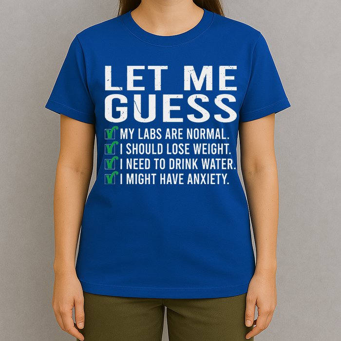 Let Me Guess My Labs Are Normal I Should Lose Weigh T-Shirt