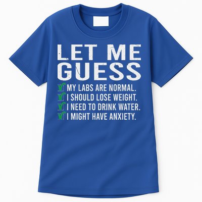 Let Me Guess My Labs Are Normal I Should Lose Weigh Tall T-Shirt