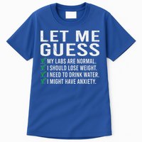 Let Me Guess My Labs Are Normal I Should Lose Weigh Tall T-Shirt