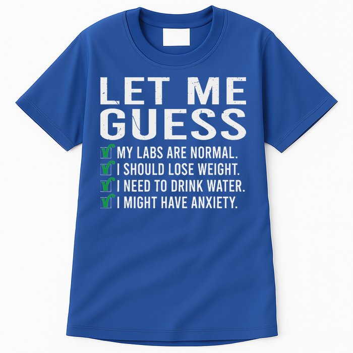 Let Me Guess My Labs Are Normal I Should Lose Weigh Tall T-Shirt