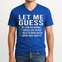 Let Me Guess My Labs Are Normal I Should Lose Weigh V-Neck T-Shirt