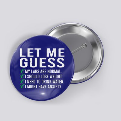 Let Me Guess My Labs Are Normal I Should Lose Weigh Button
