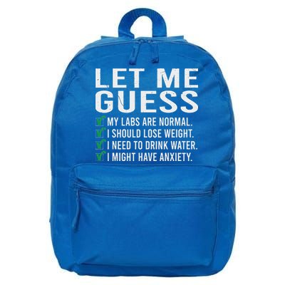 Let Me Guess My Labs Are Normal I Should Lose Weigh 16 in Basic Backpack