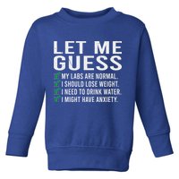 Let Me Guess My Labs Are Normal I Should Lose Weigh Toddler Sweatshirt