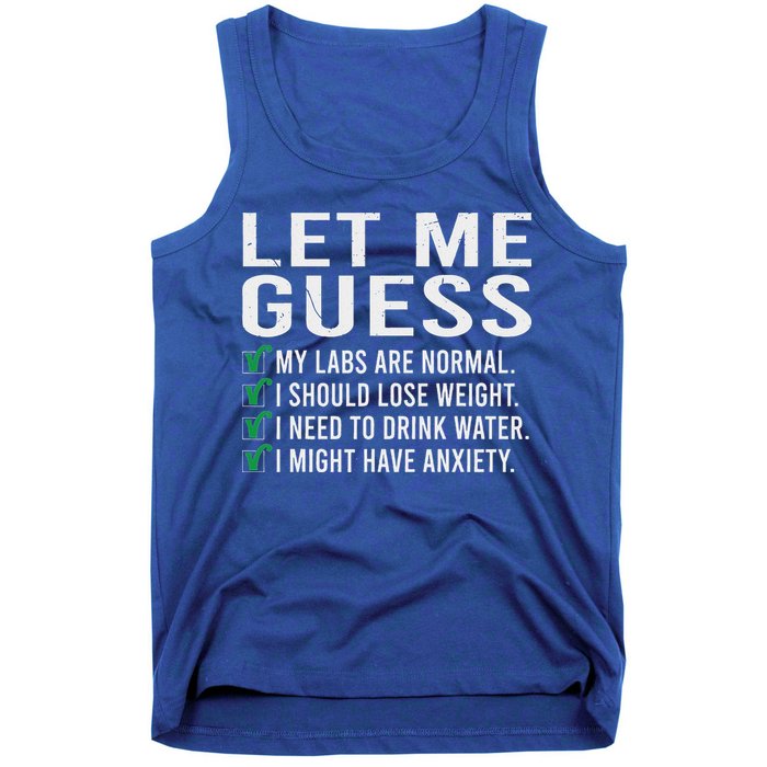 Let Me Guess My Labs Are Normal I Should Lose Weigh Tank Top