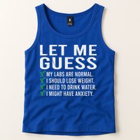 Let Me Guess My Labs Are Normal I Should Lose Weigh Tank Top