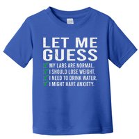 Let Me Guess My Labs Are Normal I Should Lose Weigh Toddler T-Shirt