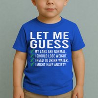 Let Me Guess My Labs Are Normal I Should Lose Weigh Toddler T-Shirt
