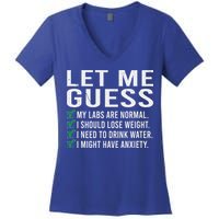 Let Me Guess My Labs Are Normal I Should Lose Weigh Women's V-Neck T-Shirt