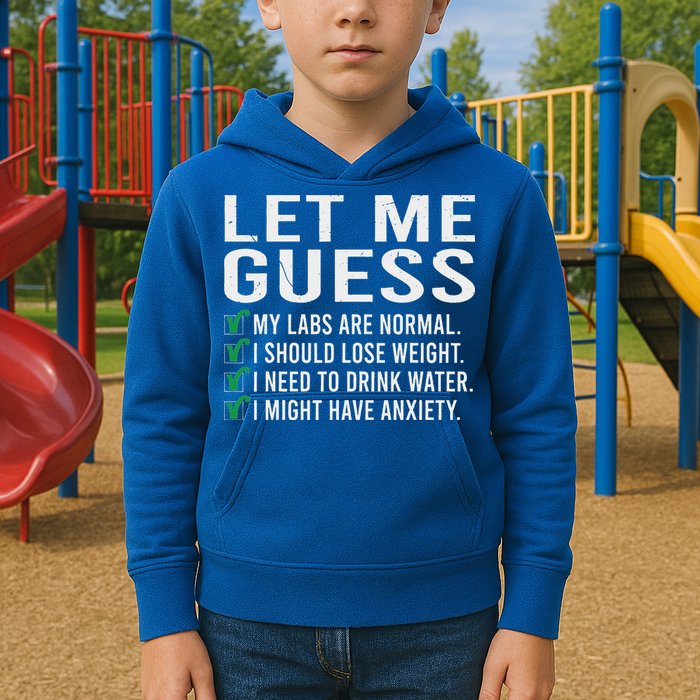 Let Me Guess My Labs Are Normal I Should Lose Weigh Kids Hoodie