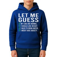 Let Me Guess My Labs Are Normal I Should Lose Weigh Kids Hoodie