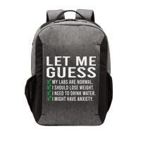 Let Me Guess My Labs Are Normal I Should Lose Weigh Vector Backpack