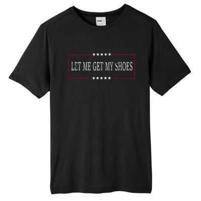 Let Me Get My Shoes Tall Fusion ChromaSoft Performance T-Shirt