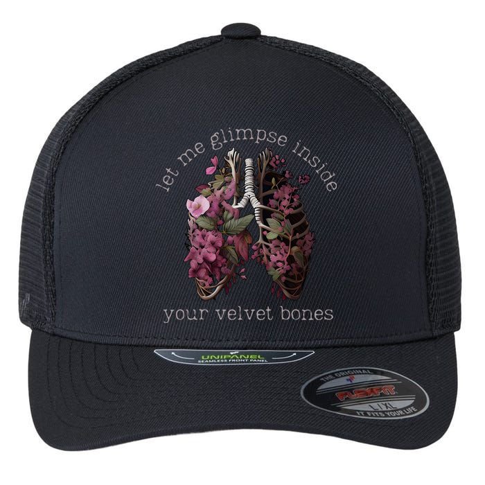 Let Me Glimpse Inside Your Velvet Bones Lung Wildflowers Flexfit Unipanel Trucker Cap