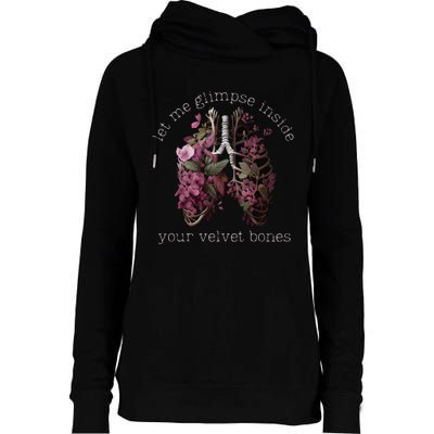 Let Me Glimpse Inside Your Velvet Bones Lung Wildflowers Womens Funnel Neck Pullover Hood