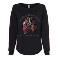 Let Me Glimpse Inside Your Velvet Bones Lung Wildflowers Womens California Wash Sweatshirt