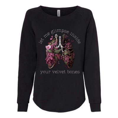 Let Me Glimpse Inside Your Velvet Bones Lung Wildflowers Womens California Wash Sweatshirt