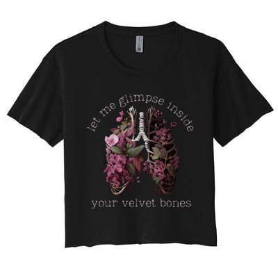 Let Me Glimpse Inside Your Velvet Bones Lung Wildflowers Women's Crop Top Tee