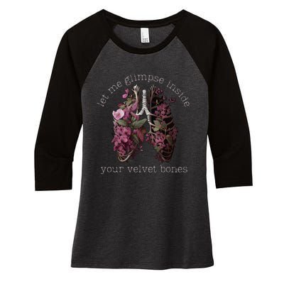 Let Me Glimpse Inside Your Velvet Bones Lung Wildflowers Women's Tri-Blend 3/4-Sleeve Raglan Shirt