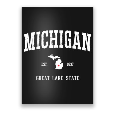 Love Michigan Great Lake State MI Est 1837 Home Poster