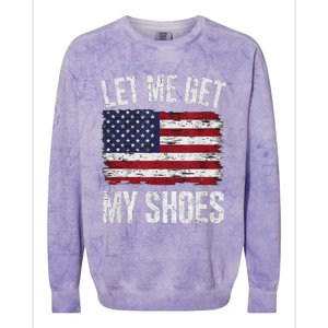 Let Me Get My Shoes Funny Saying American Flag Colorblast Crewneck Sweatshirt