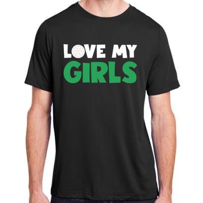 Love My Golf Gift For Mom Dad Daughters Golf Gift Adult ChromaSoft Performance T-Shirt