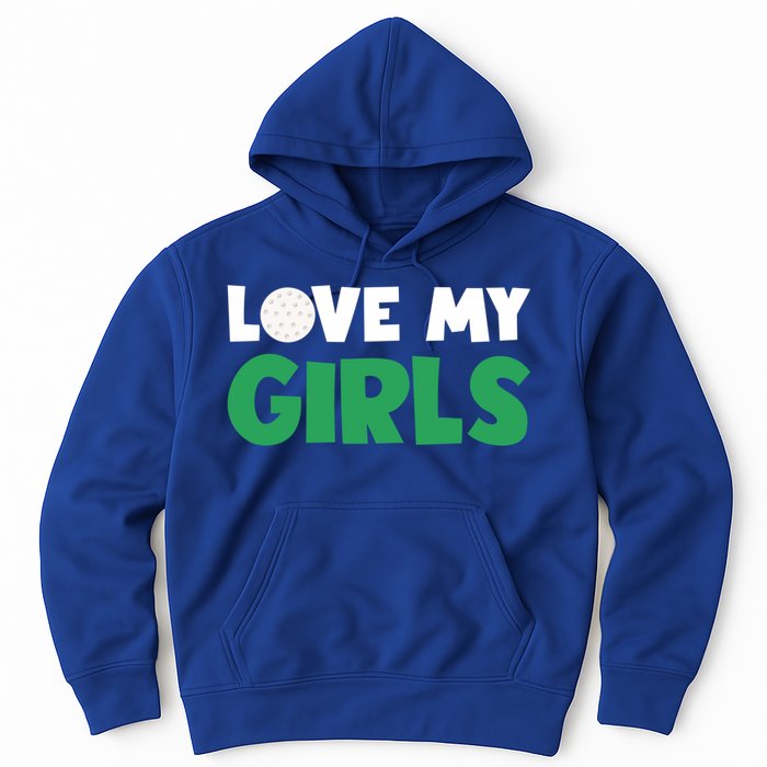 Love My Golf Gift For Mom Dad Daughters Golf Gift Hoodie