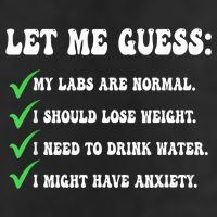 Let Me Guess My Labs Are Normal. I Should Lose Weight. Cool Comfort Performance Bucket Hat