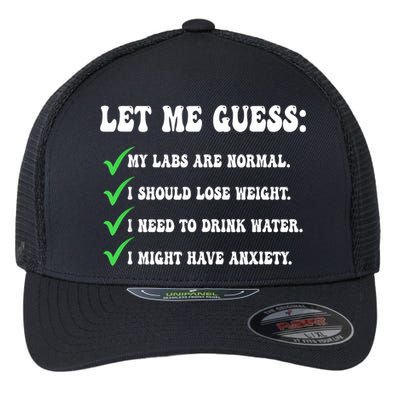 Let Me Guess My Labs Are Normal. I Should Lose Weight. Flexfit Unipanel Trucker Cap