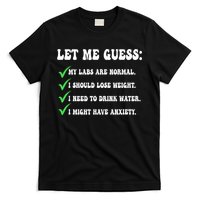 Let Me Guess My Labs Are Normal. I Should Lose Weight. T-Shirt