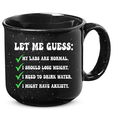 Let Me Guess My Labs Are Normal. I Should Lose Weight. 15oz Campfire Ceramic Mug