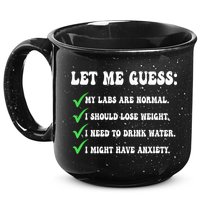 Let Me Guess My Labs Are Normal. I Should Lose Weight. 15oz Campfire Ceramic Mug