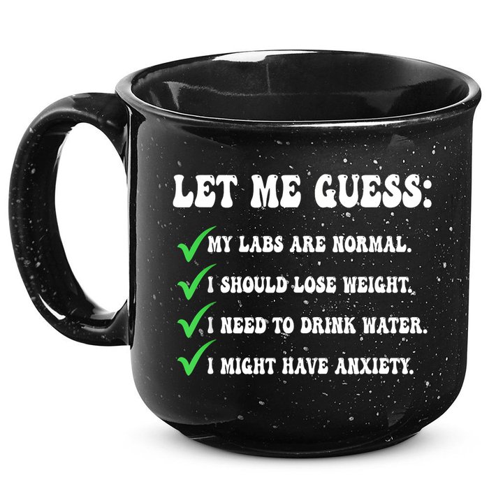 Let Me Guess My Labs Are Normal. I Should Lose Weight. 15oz Campfire Ceramic Mug