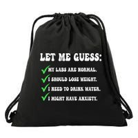 Let Me Guess My Labs Are Normal. I Should Lose Weight. Drawstring Bag