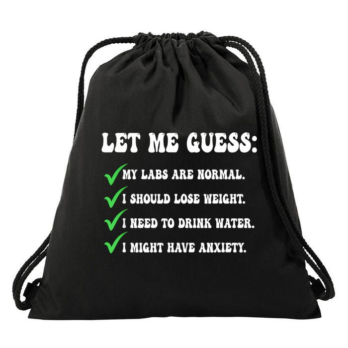 Let Me Guess My Labs Are Normal. I Should Lose Weight. Drawstring Bag