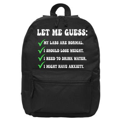 Let Me Guess My Labs Are Normal. I Should Lose Weight. 16 in Basic Backpack