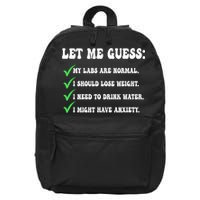 Let Me Guess My Labs Are Normal. I Should Lose Weight. 16 in Basic Backpack