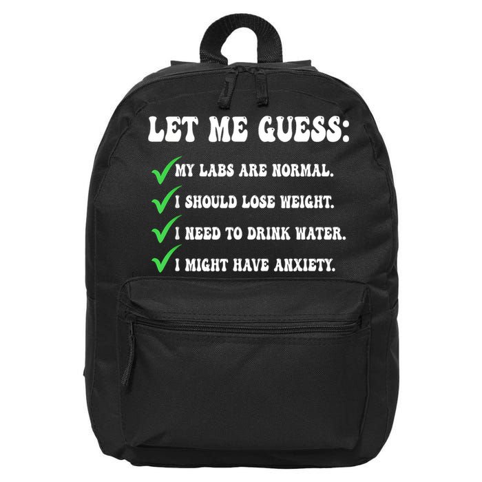 Let Me Guess My Labs Are Normal. I Should Lose Weight. 16 in Basic Backpack