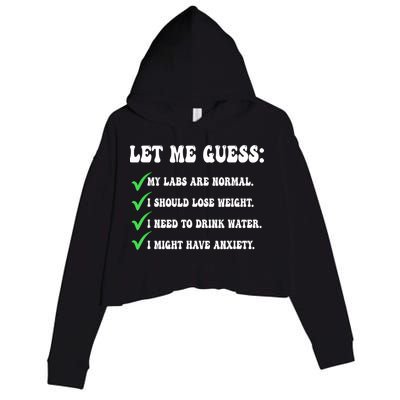 Let Me Guess My Labs Are Normal. I Should Lose Weight. Crop Fleece Hoodie