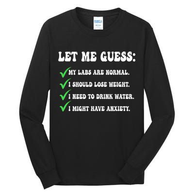 Let Me Guess My Labs Are Normal. I Should Lose Weight. Tall Long Sleeve T-Shirt