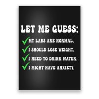 Let Me Guess My Labs Are Normal. I Should Lose Weight. Poster