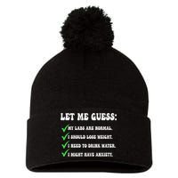 Let Me Guess My Labs Are Normal. I Should Lose Weight. Pom Pom 12in Knit Beanie