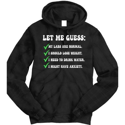 Let Me Guess My Labs Are Normal. I Should Lose Weight. Tie Dye Hoodie