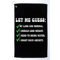 Let Me Guess My Labs Are Normal. I Should Lose Weight. Golf Towel