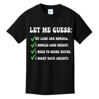 Let Me Guess My Labs Are Normal. I Should Lose Weight. Kids T-Shirt