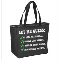 Let Me Guess My Labs Are Normal. I Should Lose Weight. Zip Tote Bag